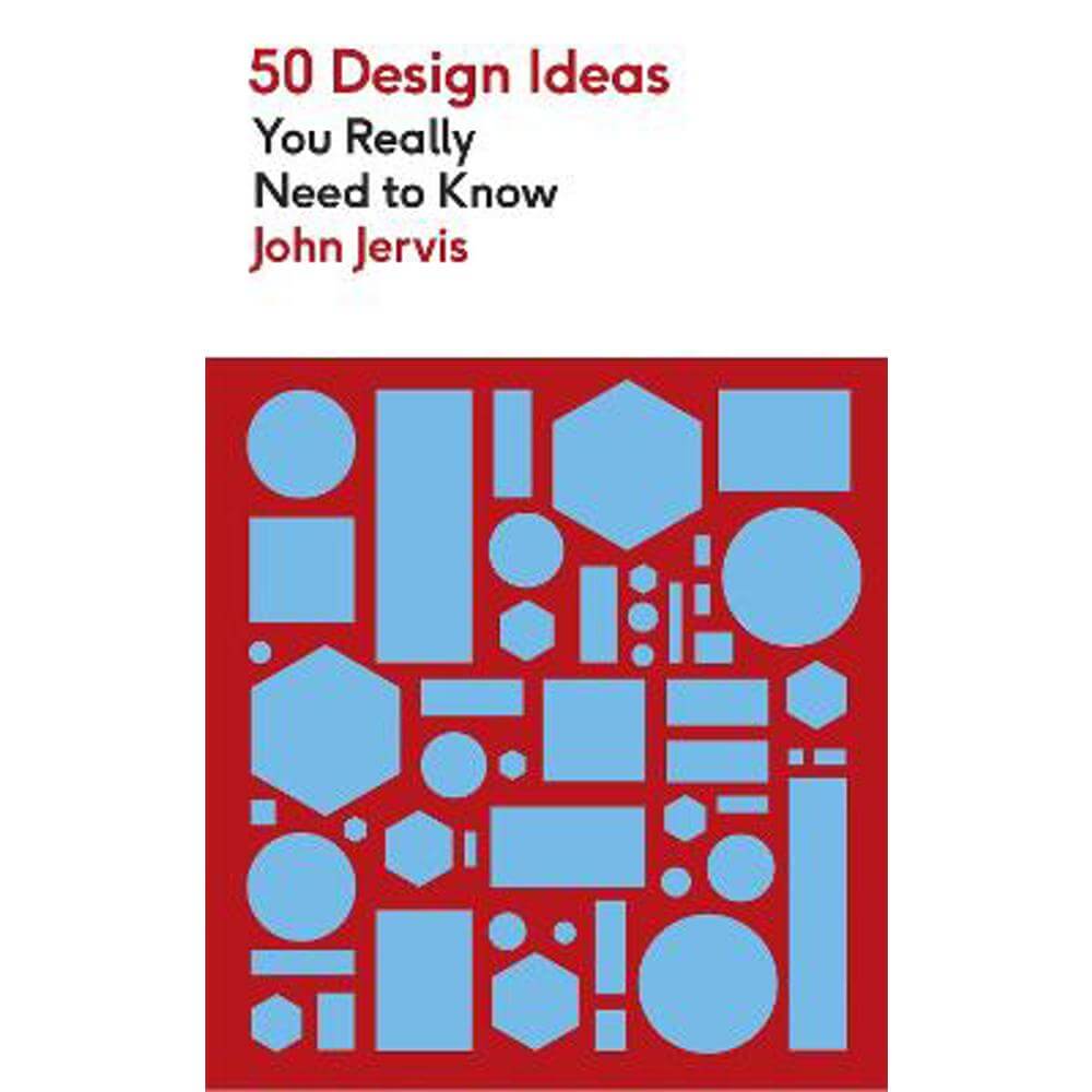 50 Design Ideas You Really Need to Know (Paperback) - John Jervis